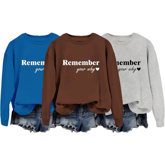 Remember Your Why” sweatshirt