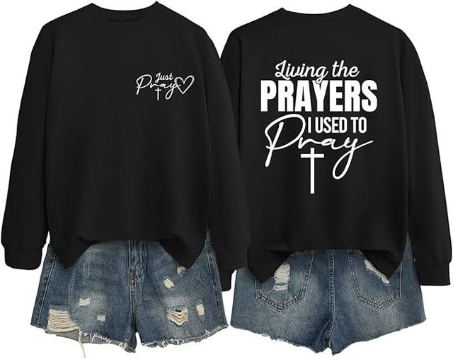 Living the prayers I used to pray”